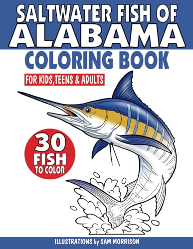 Saltwater Fish of Alabama Coloring Book for Kids, Teens & Adults: Featuring 30 Fish for Your Fisherman to Identify & Color von Independently published